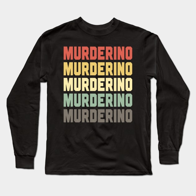 Murderino Long Sleeve T-Shirt by Saulene